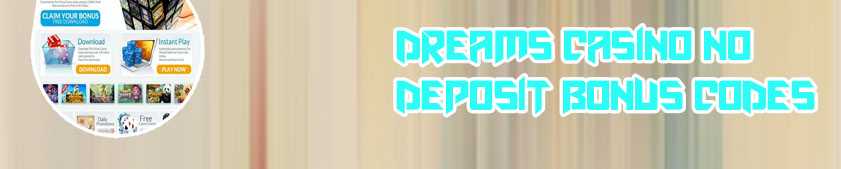 Dream casino bonus codes
