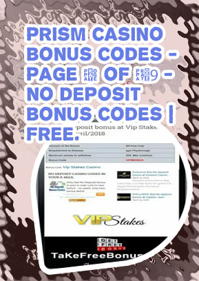 Prism casino bonus codes