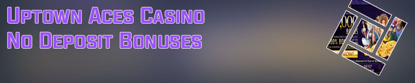 Uptown aces casino no deposit bonus